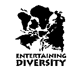 ENTERTAINING DIVERSITY