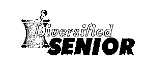 DIVERSIFIED SENIOR