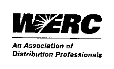 WERC AN ASSOCIATION OF DISTRIBUTION PROFESSIONALS