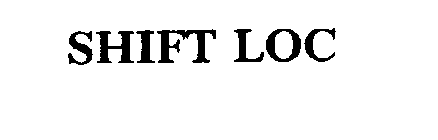 SHIFT LOC