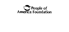 PEOPLE OF AMERICA FOUNDATION