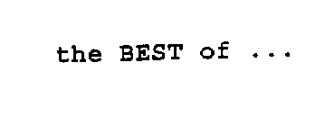 THE BEST OF ...