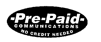 PRE-PAID COMMUNICATIONS NO CREDIT NEEDED