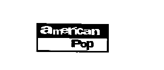 AMERICAN POP