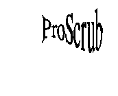 PROSCRUB