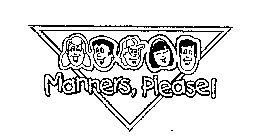 MANNERS, PLEASE!