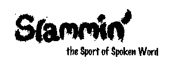 SLAMMIN' THE SPORT OF SPOKEN WORD