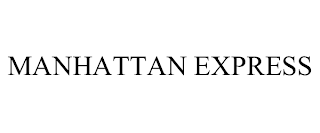 MANHATTAN EXPRESS