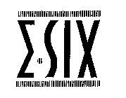 E SIX