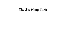 THE ZIP-HOOP TANK