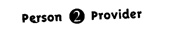PERSON 2 PROVIDER
