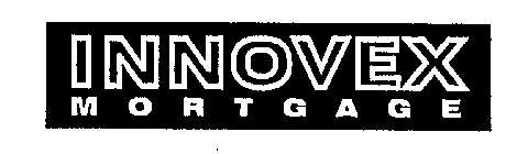 INNOVEX MORTGAGE