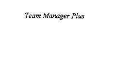 TEAM MANAGER PLUS