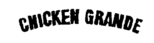 CHICKEN GRANDE