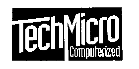 TECHMICRO COMPUTERIZED