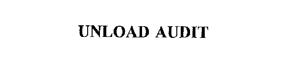 UNLOAD AUDIT