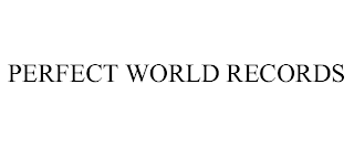 PERFECT WORLD RECORDS