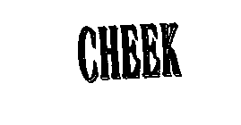 CHEEK