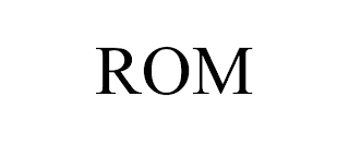 ROM