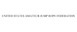 UNITED STATES AMATEUR JUMP ROPE FEDERATION