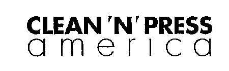 CLEAN 'N' PRESS AMERICA