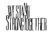 WE STAND STRONG TOGETHER