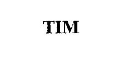 TIM