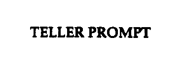 TELLER PROMPT