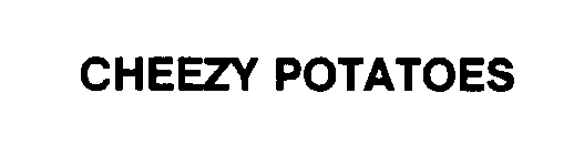 CHEEZY POTATOES