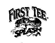 FIRST TEE SPLASH