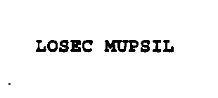 LOSEC MUPSIL