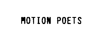 MOTION POETS