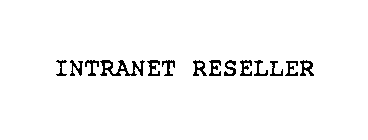 INTRANET RESELLER