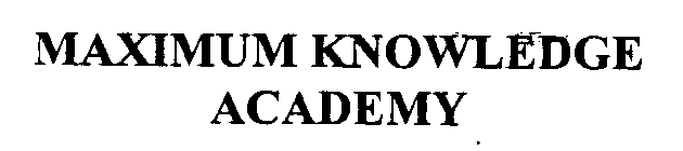 MAXIMUM KNOWLEDGE ACADEMY