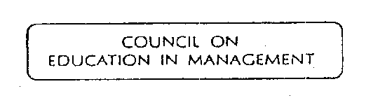 COUNCIL ON EDUCATION IN MANAGEMENT