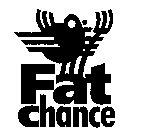 FAT CHANCE