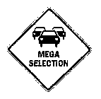 MEGA SELECTION