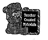 TEACHER CREATED MATERIALS