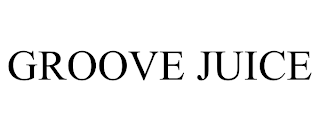 GROOVE JUICE