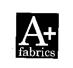 A+ FABRICS