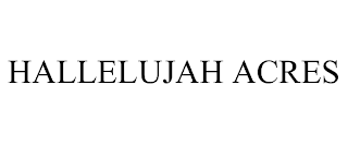 HALLELUJAH ACRES