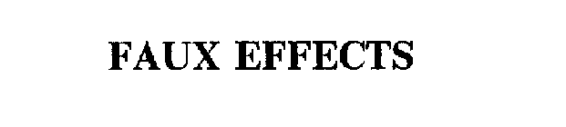 FAUX EFFECTS