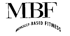 MBF MEDICALLY-BASED FITNESS