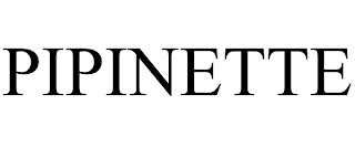 PIPINETTE