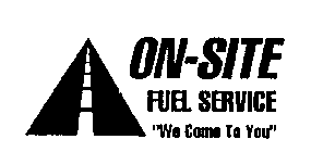 ON-SITE FUEL SERVICE 