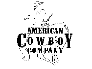 AMERICAN COWBOY COMPANY