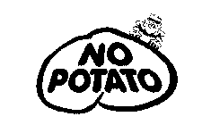 NO POTATO