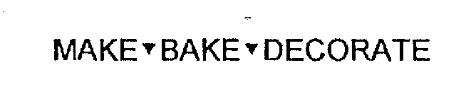 MAKE BAKE DECORATE