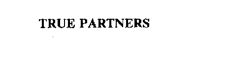 TRUE PARTNERS