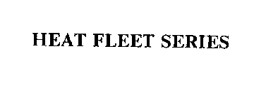 HEAT FLEET SERIES